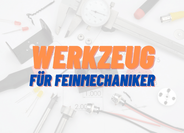 werkzeug feinmechaniker