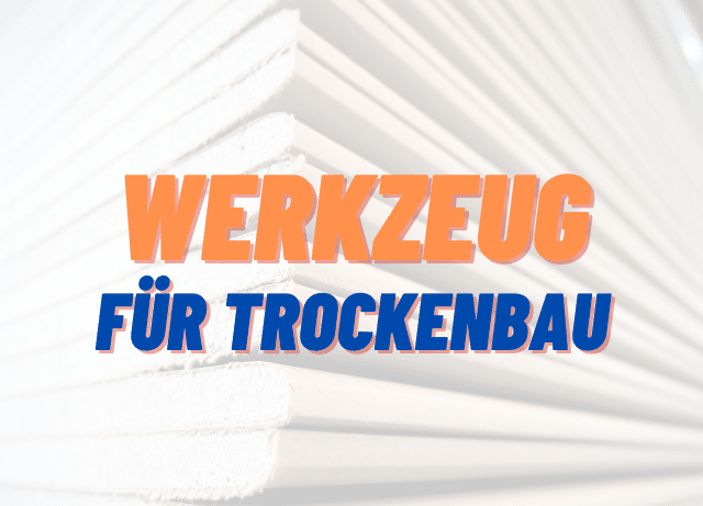 werkzeug trockenbau